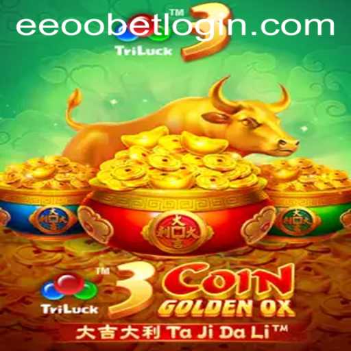 Discover the Excitement of 3CoinGoldenOX and Navigating eeoobet PH Login