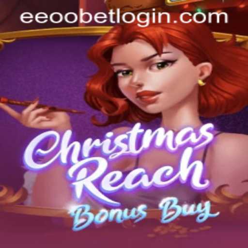 Exploring the Festive Thrills of ChristmasReachBonusBuy: A Guide for Eeoobet PH Login Users