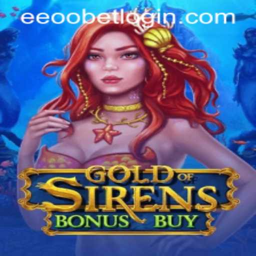 Experience the Thrill of GoldofSirensBonusBuy: A Deep Dive