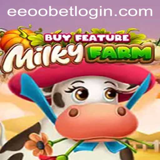 Exploring the Unique Features of MilkyFarmBuyFeature and Eeoobet PH Login