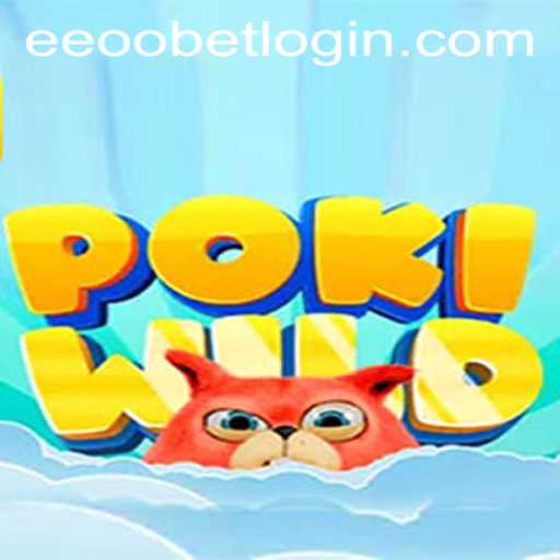 Exploring the World of PokiWild and Eeoobet PH Login